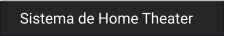 venda de sistema de home cinema