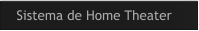 Sistema de Home Theater