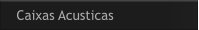 Caixas Acusticas
