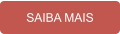 SAIBA MAIS